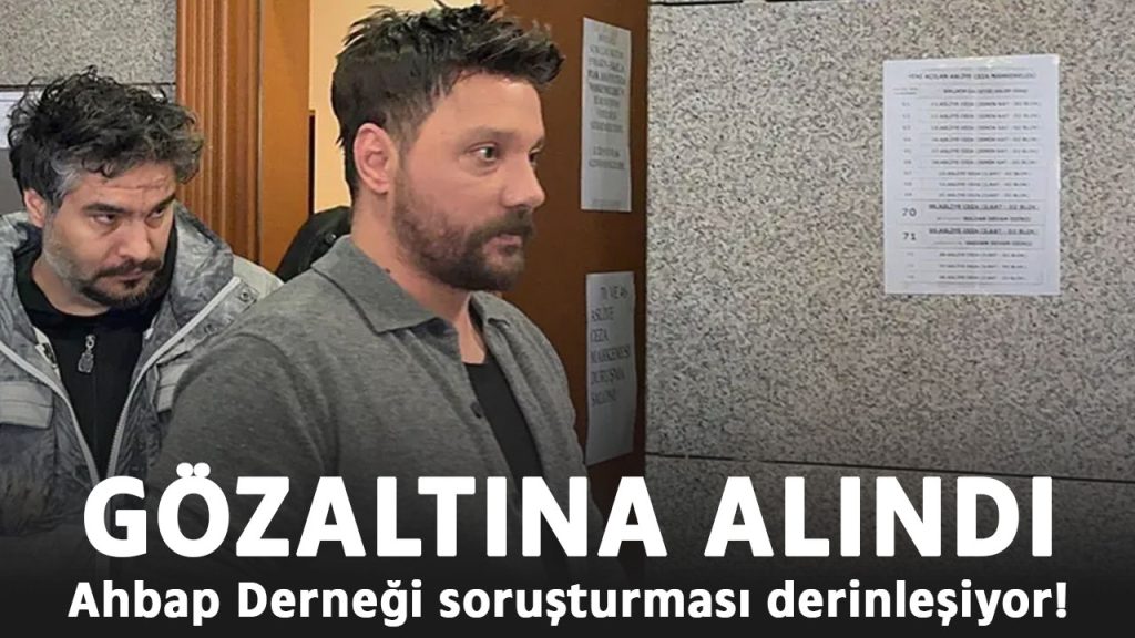 Ahbap soruşturmasında yeni gelişme